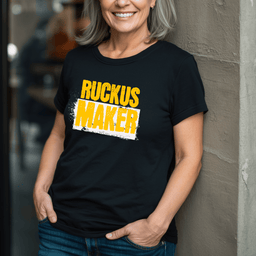 Ruckus Maker T Shirt Gift For Adults