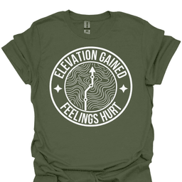 Elevation Gained Feelings Hurt T Shirt Gift For Hiker