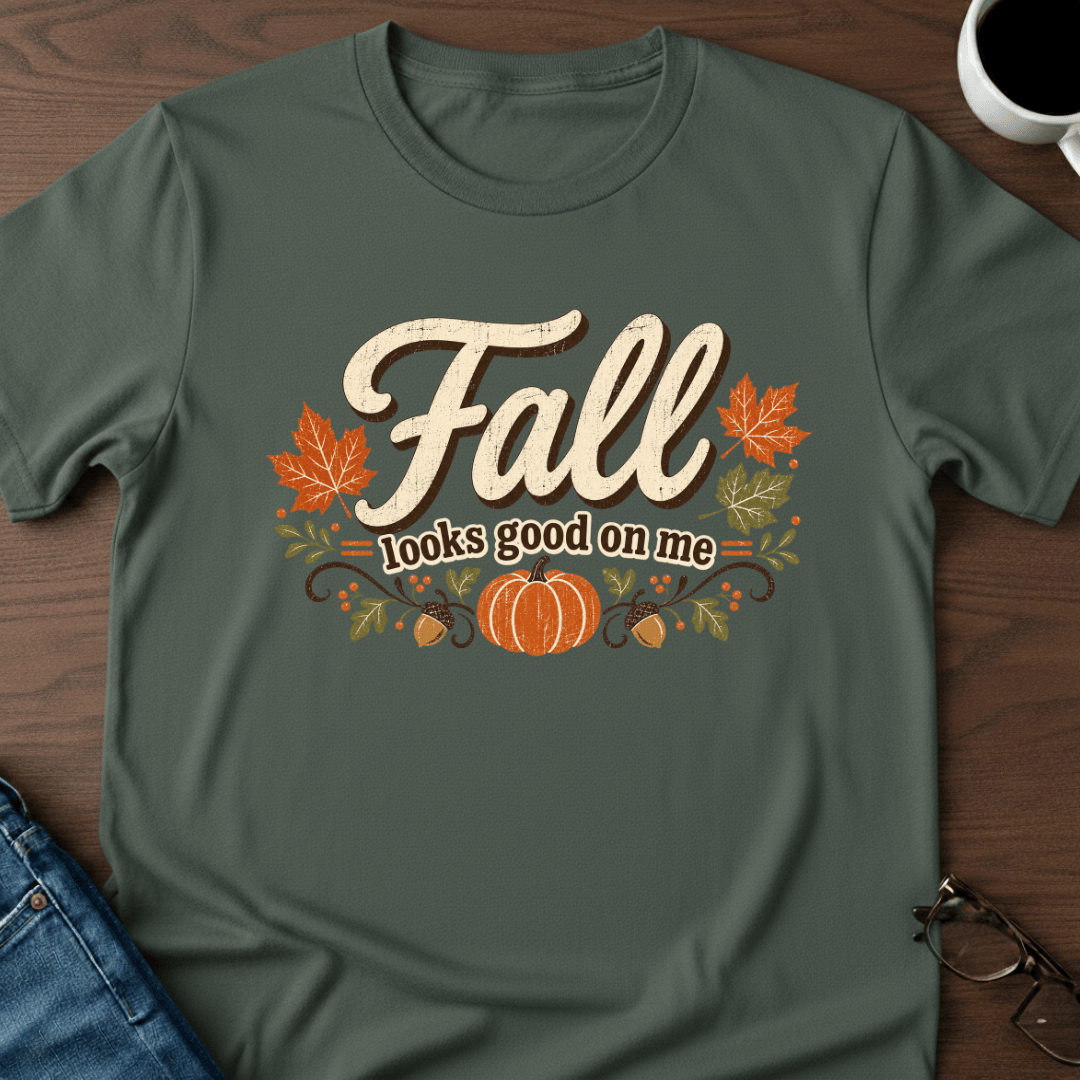 Fall Looks Good On Me T Shirt Gift For Adults