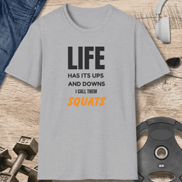 Ups And Downs Squats T Shirt Gift For Fitness Lover