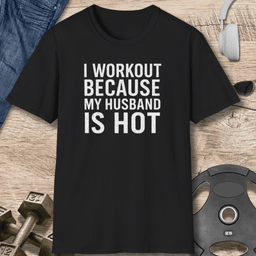 My Husband Is Hot T Shirt Gift For Fitness Lover