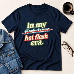 In My Hot Flash Era T Shirt Gift For Adults