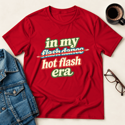 In My Hot Flash Era T Shirt Gift For Adults