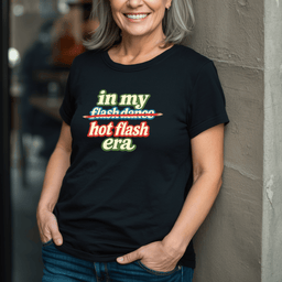 In My Hot Flash Era T Shirt Gift For Adults