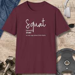 Squat Humor T Shirt Gift For Fitness Lover