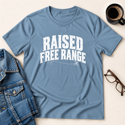 Raised Free Range T Shirt Gift For Adults