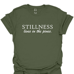 Stillness Lives In The Pines T Shirt Gift For Hiker