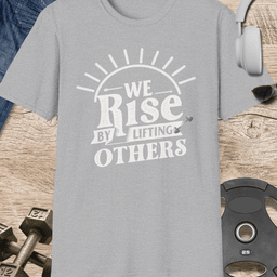 Rise By Lifting Others T Shirt Gift For Fitness Lover
