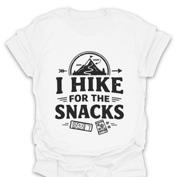 I Hike For The Snacks T Shirt Gift For Hiker