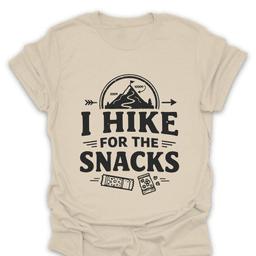 I Hike For The Snacks T Shirt Gift For Hiker