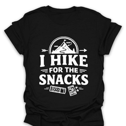 I Hike For The Snacks T Shirt Gift For Hiker