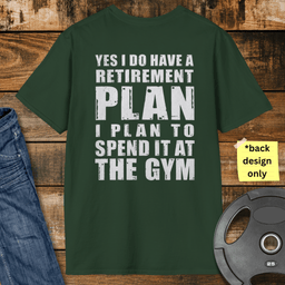 Retirement Plan Gym T Shirt Gift For Fitness Lover