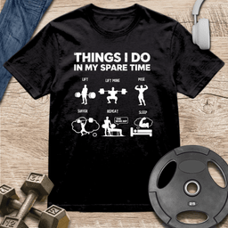 Things I Do T Shirt Gift For Fitness Lover