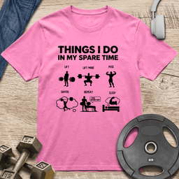 Things I Do T Shirt Gift For Fitness Lover