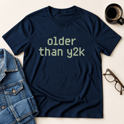 Older Than Y2k T Shirt Gift For Adults
