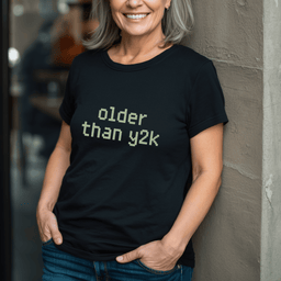 Older Than Y2k T Shirt Gift For Adults