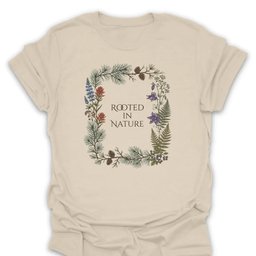 Rooted In Nature T Shirt Gift For Hiker