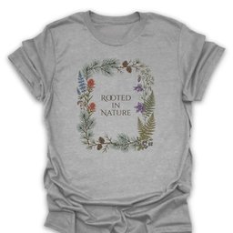 Rooted In Nature T Shirt Gift For Hiker