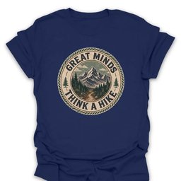 Great Minds Think A Hike Vintage Badge T Shirt Gift For Hiker