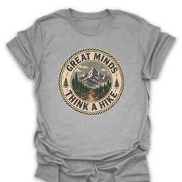Great Minds Think A Hike Vintage Badge T Shirt Gift For Hiker