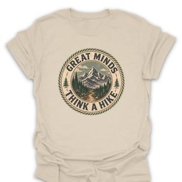 Great Minds Think A Hike Vintage Badge T Shirt Gift For Hiker