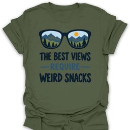 Best Views Weird Snacks T Shirt Gift For Hiker