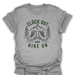 Clock Out Hike On T Shirt Gift For Hiker