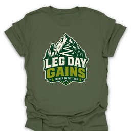 Leg Day Gains T Shirt Gift For Hiker