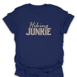 Hiking Junkie T Shirt Gift For Hiker