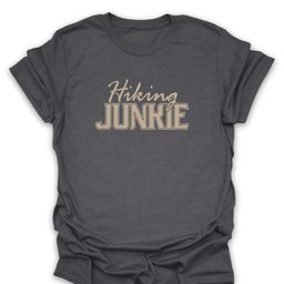 Hiking Junkie T Shirt Gift For Hiker