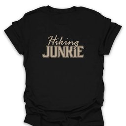 Hiking Junkie T Shirt Gift For Hiker