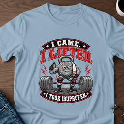 I Came I Lifted I Took Ibuprofen T Shirt Gift For Adults