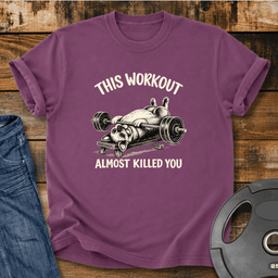 This Workout Almost Killed You Vintage Wash T Shirt Gift For Fitness Lover