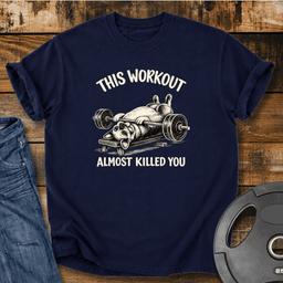 This Workout Almost Killed You Vintage Wash T Shirt Gift For Fitness Lover
