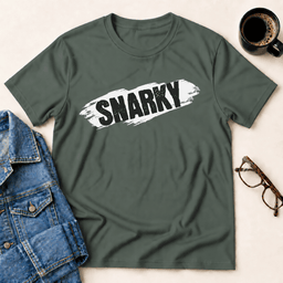 Snarky T Shirt Gift For Adults