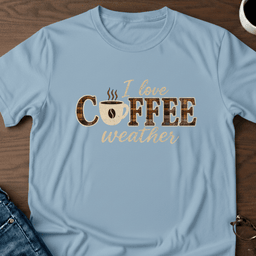 I Love Coffee Weather T Shirt Gift For Adults
