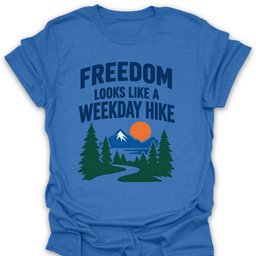 Freedom Weekday Hike T Shirt Gift For Hiker