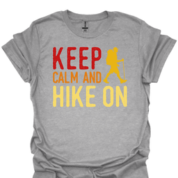 Keep Calm Hike On Tee Gift For Hiker