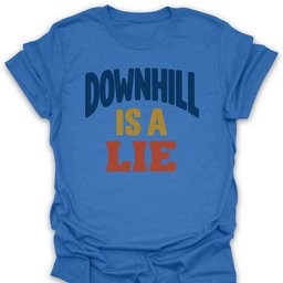 Downhill Lie T Shirt Gift For Hiker