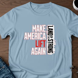 Make America Lift Again T Shirt Gift For Adults