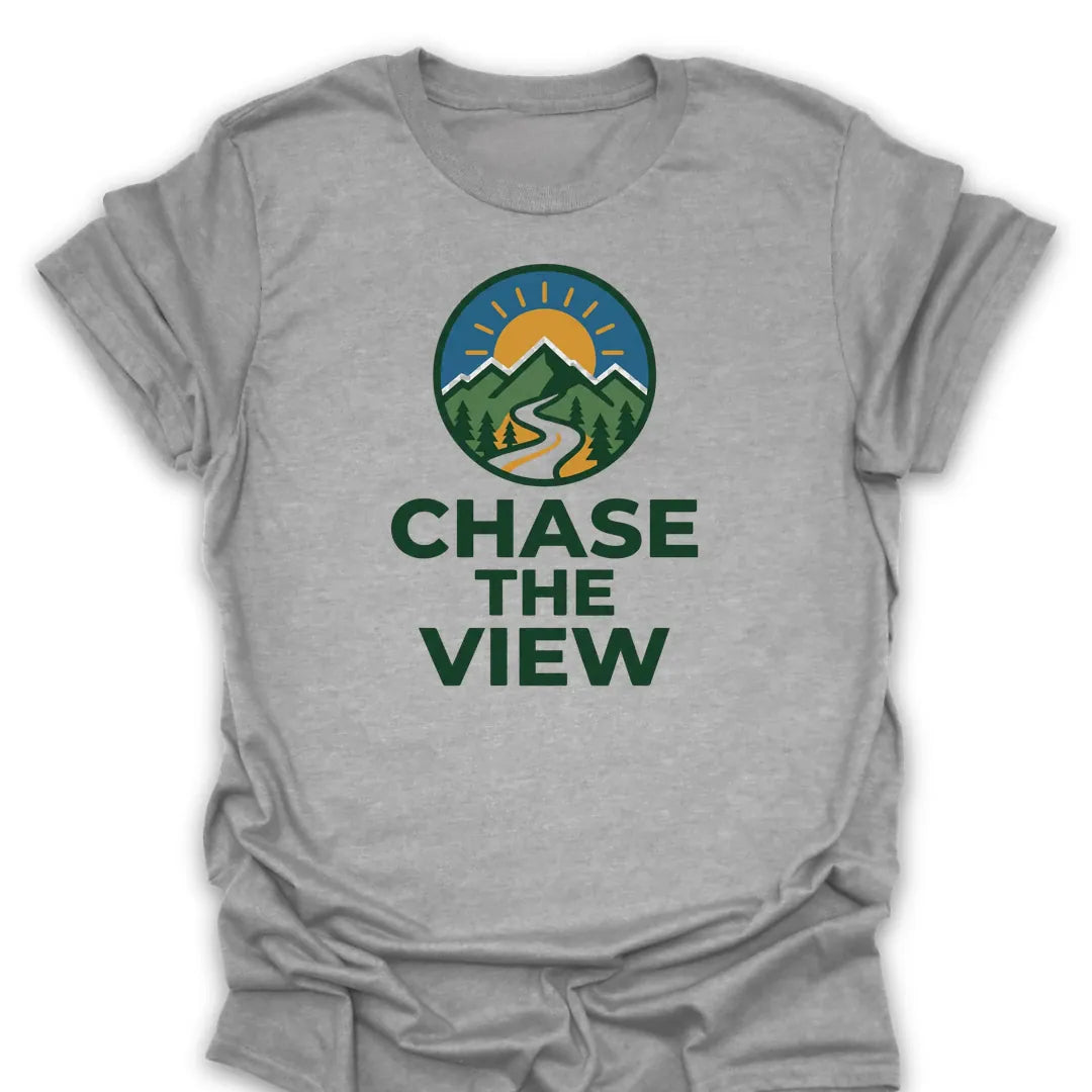 Chase The View Tee Gift For Hiker