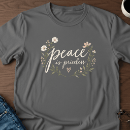 Peace Is Priceless T Shirt Gift For Adults