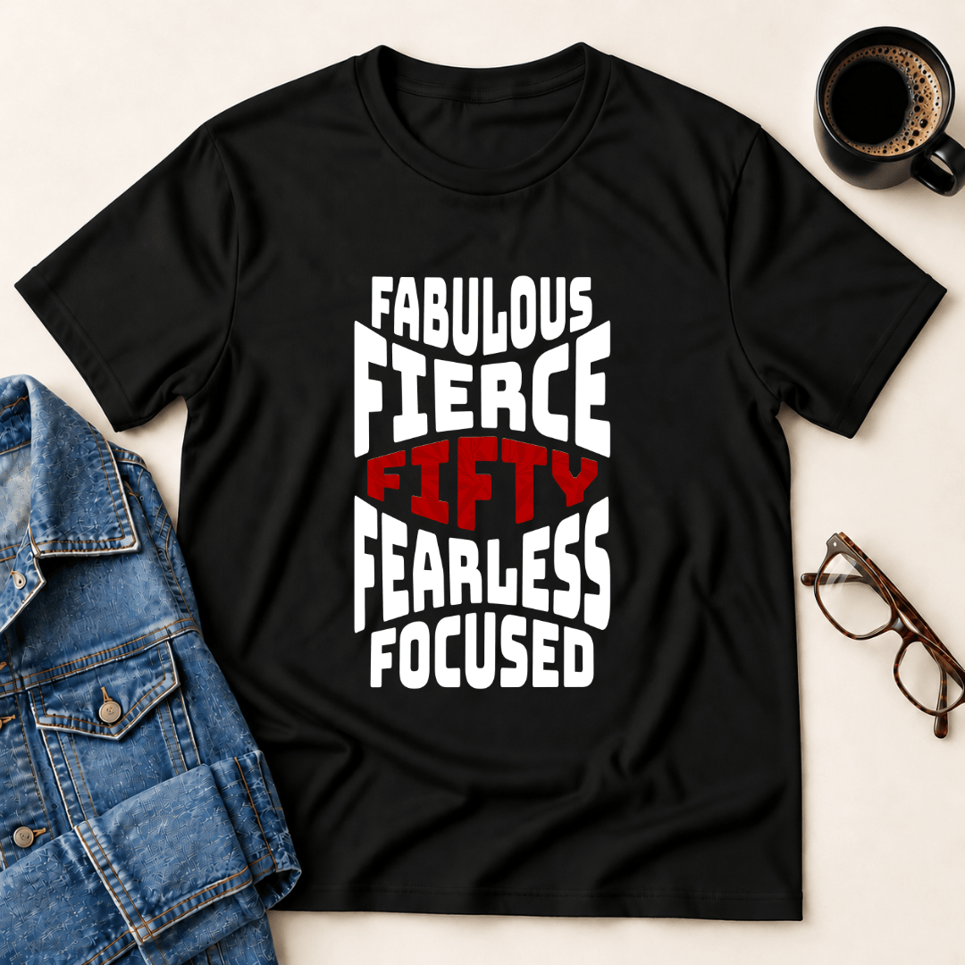 Fifty Fabulous Fierce T Shirt Gift For Adults