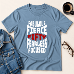 Fifty Fabulous Fierce T Shirt Gift For Adults