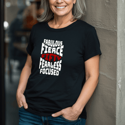 Fifty Fabulous Fierce T Shirt Gift For Adults
