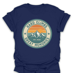 Hard Climbs Great Memories T Shirt Gift For Hiker