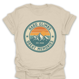 Hard Climbs Great Memories T Shirt Gift For Hiker