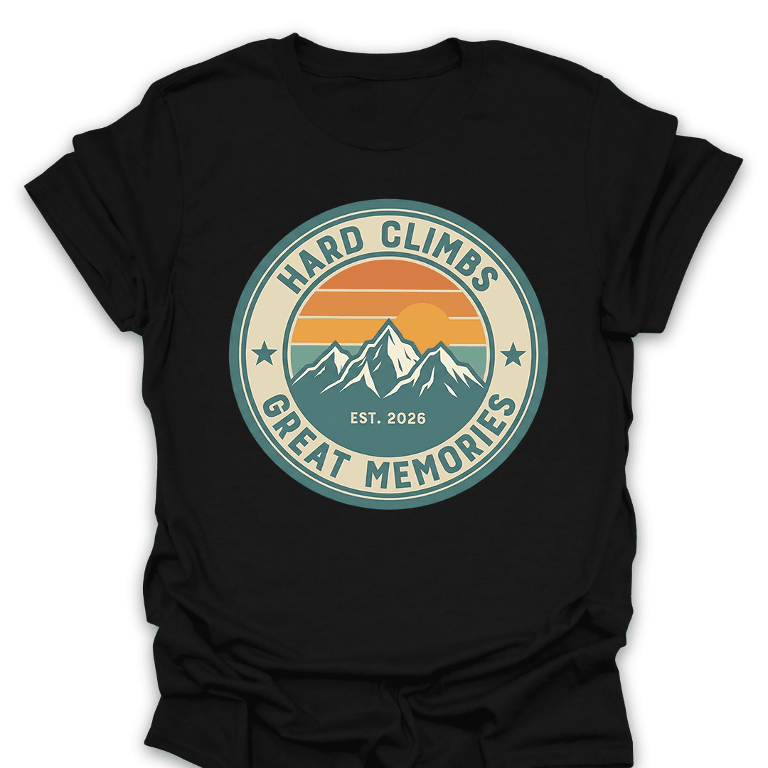 Hard Climbs Great Memories T Shirt Gift For Hiker