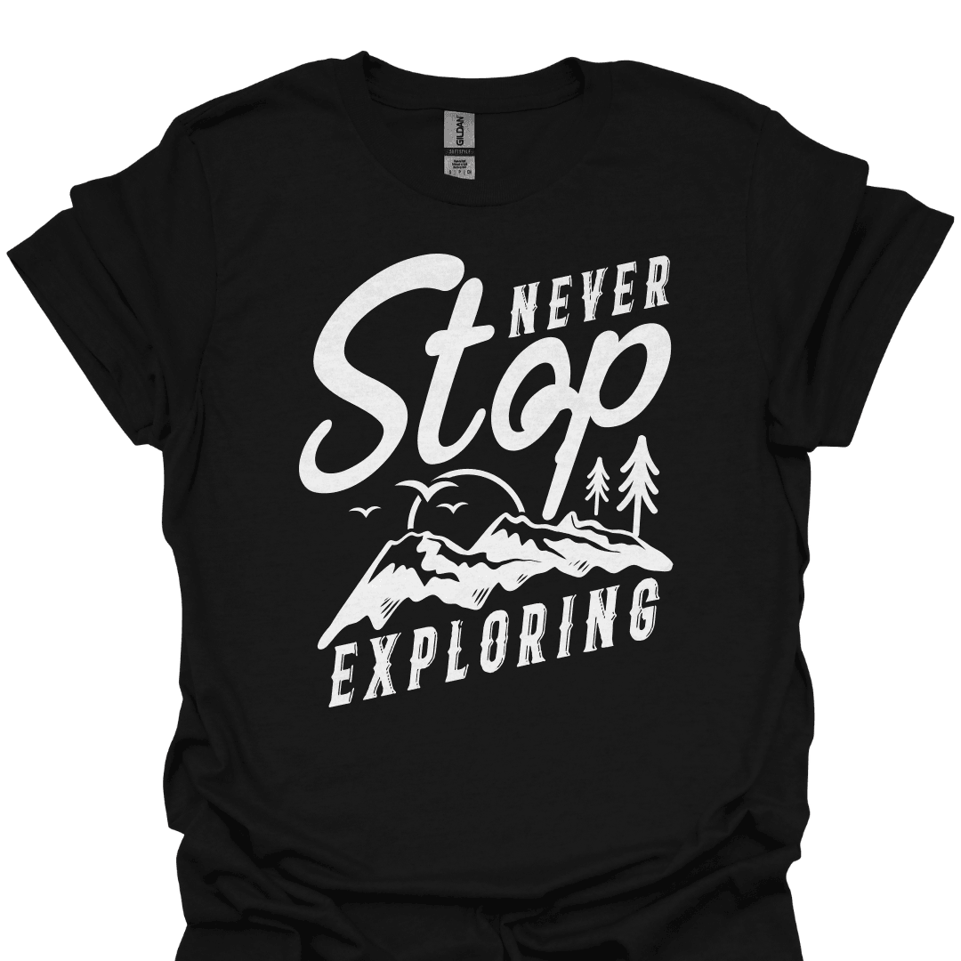 Never Stop Exploring T Shirt Gift For Hiker