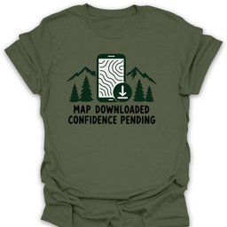 Confidence Pending T Shirt Gift For Hiker